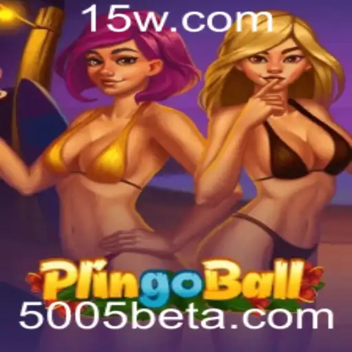 Descubra o Fascinante Mundo de Plingoball e a Estratégia por Trás da '5005 Bet'