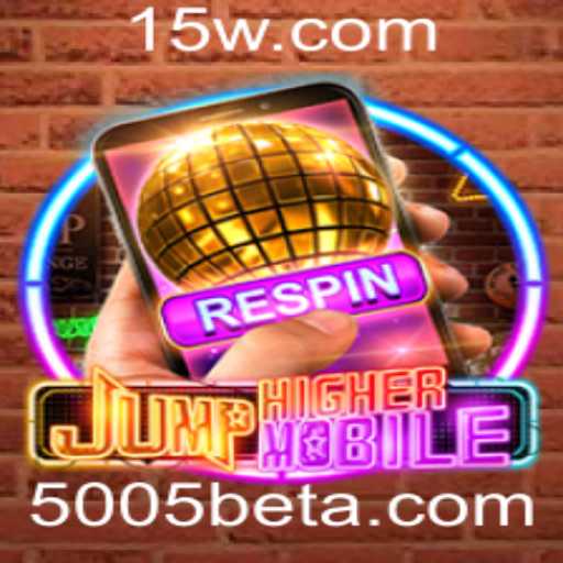 Explore as Aventuras e Estratégias do Jogo JumpHighermobile com 5005 Bet