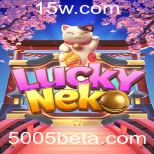 Descubra o Mundo de Emoções e Estratégia do Jogo LuckyNeko com 5005 Bet
