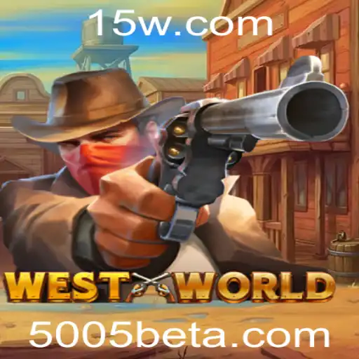 Explorando o Universo de WestWorld: Como Jogar e Apostar com 5005 Bet